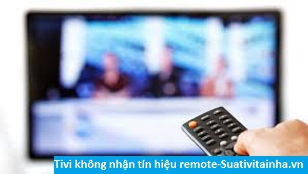 Tivi không nhận tín hiệu remote