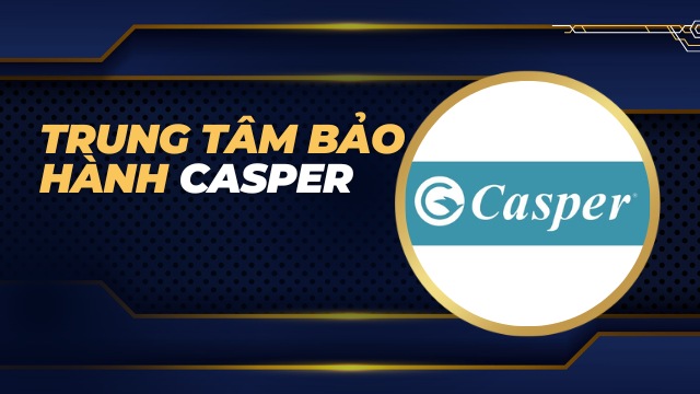 Trung Tâm Sửa Chữa Tivi Casper
