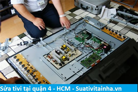 Dịch vụ sửa chữa tivi tại nhà Quận 4 - Sửa tivi LED LCD ở quận 4 HCM giá rẻ uy tín