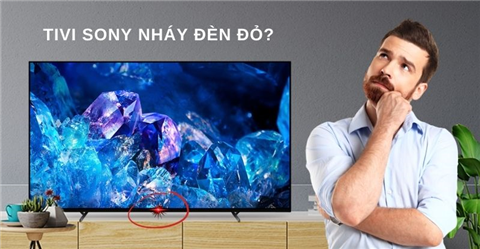 Hướng Dẫn Cách Sửa Tivi Sony Nháy Đỏ 6 Lần Tại Nhà