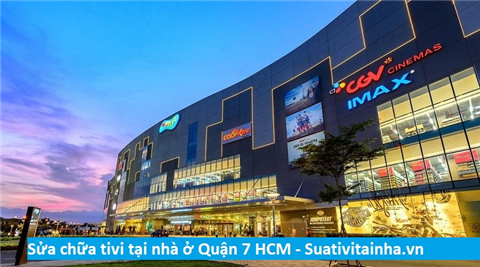 Sửa tivi Quận 7 - Sửa tivi LED LCD ở q7 HCM giá rẻ uy tín