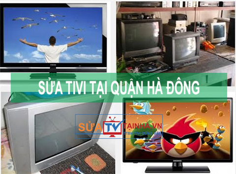Sửa tivi LED LCD ở Hà Đông uy tín
