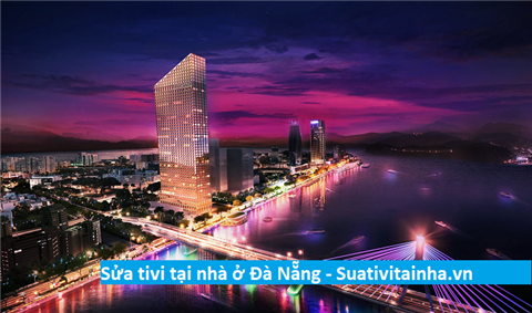 Sửa chữa tivi tại nhà Đà Nẵng - Sửa tivi LED LCD ở Đà Nẵng giá rẻ uy tín