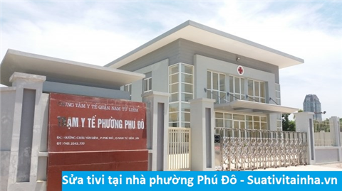 Sửa tivi tại Phú Đô - Địa chỉ sửa tivi tại nhà ở Phường Phú Đô