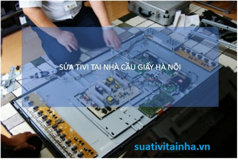 Sửa tivi Led LCD tại nhà quận Cầu Giấy Hà Nội