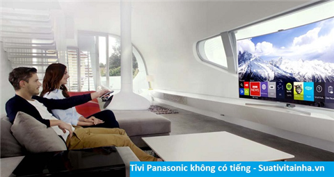 Cách sửa Tivi panasonic không có tiếng