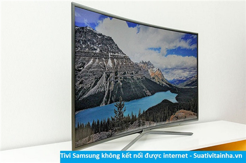Tivi samsung không kết nối được internet